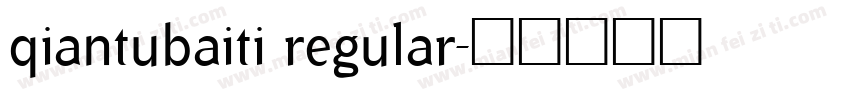 qiantubaiti regular字体转换